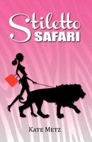 Stiletto Safari 1467959049 Book Cover