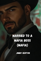 Married to a Mafia Boss (Mafia) B0DPSKQ6XS Book Cover