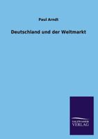 Deutschland und der Weltmarkt 3846021148 Book Cover