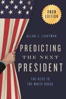 Predicting the Next President: The Keys to the White House, 2020 153814865X Book Cover