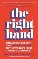 The Right Hand: Conversations with the Chiefs of Staff of the World's Most Powerful People 1761355740 Book Cover