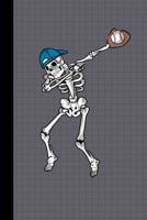 Dabbing Skeleton Baseball Player Journal Notebook: Halloween Team School Office Coach Writing Lined Paper 1075442508 Book Cover