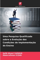 Uma Pesquisa Qualificada sobre a Evolução das Condições de Implementação do Ensino 6206237478 Book Cover