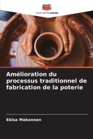 Amélioration du processus traditionnel de fabrication de la poterie 6206113264 Book Cover