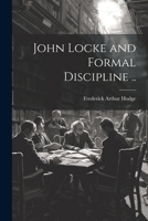 John Locke and Formal Discipline .. 102274478X Book Cover
