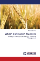 Wheat Cultivation Practices: With Special Reference to Nitrogen and Weed Management 3659164445 Book Cover