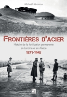 Frontières d'acier - 1872-1945 (Evocations) (French Edition) 2813808261 Book Cover