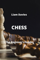 Chess: The Beginner's Guide 9957373161 Book Cover