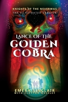Illustrated Version Lance Of The Golden Cobra: Knights of the Neverwas 173913799X Book Cover