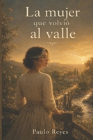La mujer que volvió al valle (La niña que llegó con la tormenta) (Spanish Edition) B0H23WTZM2 Book Cover