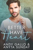 Better Have Heart B08BWD2XQ3 Book Cover