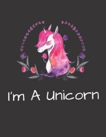 I'm A Unicorn: Cute Unicorn, Large Blank Sketchbook For Girls, 100 Pages, 8.5" x 11",Paper for Drawing,Sketching & Crayon Coloring, Drawing , Whiting , Journaling & Doodling 1660213428 Book Cover