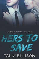 Hers to Save 1541102444 Book Cover