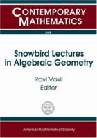 Snowbird Lectures in Algebraic Geometry: Proceedings of an Ams-ims-siam Joint Summer Research Conference on Algebraic Geometry--presentations by Young ... 2004, Snowbird, U (Contemporary Mathematics) 0821837192 Book Cover