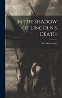 In The Shadow Of Lincoln's Death B0006AP26Q Book Cover