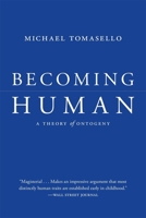 Becoming Human. A Theory of Ontogeny 0674248287 Book Cover