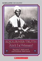 Sojourner Truth: Ain't I A Woman (Scholastic Biography) 0590446916 Book Cover