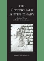 The Gottschalk Antiphonary: Music and Liturgy in Twelfth-Century Lambach 0521592496 Book Cover