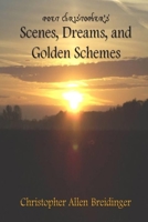 Poet Christopher's Scenes, Dreams, and Golden Schemes 1696384478 Book Cover