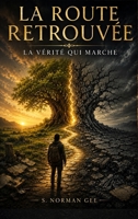 La Route Retrouvée (French Edition) B0H6KV4FLM Book Cover