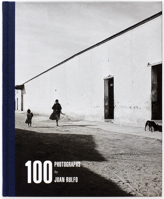 Juan Rulfo: 100 Photographs 8492480920 Book Cover