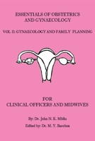 Essentials of Obstetrics and Gynaecology for Clinical Officers and Midwives: Vol. II: Gynaecology and Family Planning 059524002X Book Cover