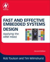Fast and Effective Embedded Systems Design: Applying the Arm Mbed 0081008805 Book Cover