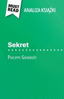 Sekret ksiazka Philippe Grimbert (Analiza ksiazki): Pelna analiza i szczególowe podsumowanie pracy (Polish Edition) 2808614799 Book Cover