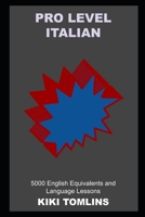 Pro Level Italian: 5000 English Equivalents and Language Lessons null Book Cover