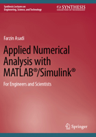 Applied Numerical Analysis with MATLAB®/Simulink®: For Engineers and Scientists 3031193687 Book Cover