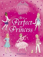 Be a Perfect Princess 1408303337 Book Cover
