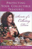 Protecting Your Collectible Treasures: Secrets of a Collecting Diva