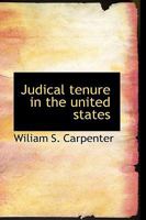 Judical Tenure in the United States 046984924X Book Cover