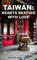 Taiwan: Hearts Beating with Love 臺灣—世外桃源 Black and White Edition 1981653562 Book Cover