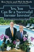 Yes, You Can Become a Successful Income Investor! Reaching for Yield in Today's Market 1401903193 Book Cover