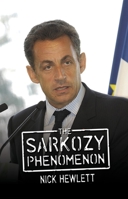 The Sarkozy Phenomenon 1845402391 Book Cover