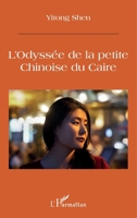 L'Odyssée de la petite: Chinoise du Caire (French Edition) 234320232X Book Cover