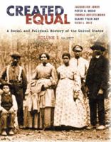 Created Equal: A History of the United States 0205901336 Book Cover