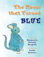 The Mouse that Turned Blue 1450048382 Book Cover