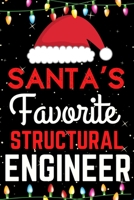 Santa's Favorite Structural Engineer: A Super Amazing Christmas Structural Engineer Journal Notebook.Christmas Gifts For Structural Engineer. Lined 100 pages 6" X9" Handbook Or Dairy. 1708850597 Book Cover