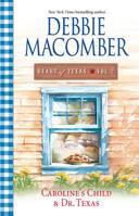 Heart Of Texas Vol. 2: Caroline's Child\Dr. Texas (Heart of Texas (Harlequin))