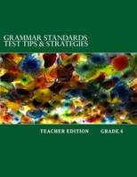 Grammar Standards Test Tips & Strategies Grade 6: Teacher Edition 1545280002 Book Cover