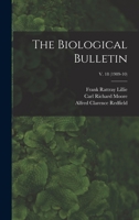 The Biological Bulletin; v. 18 (1909-10) 1014461979 Book Cover