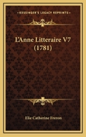 L’Anne Litteraire V7 (1781) 1166319121 Book Cover