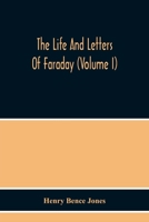 The Life and Letters of Faraday; Volume 1 B0BPPY96FN Book Cover