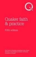 Quaker Faith and Practice: The Book of Christian Discipline of the Yearly Meeting of the Religious Society of Friends (Quakers) in Britain 0852453752 Book Cover