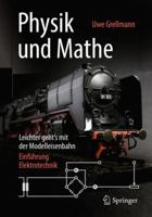 Physik Und Mathe - Leichter Geht's Mit Der Modelleisenbahn: Einf�hrung Elektrotechnik 3658233982 Book Cover