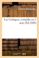 Les Critiques, comédie en 1 acte 2019993740 Book Cover