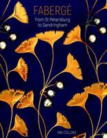 Fabergae: From St Petersburg to Sandringham 0946009716 Book Cover