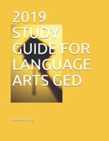 2019 STUDY GUIDE FOR LANGUAGE ARTS GED 1691091936 Book Cover